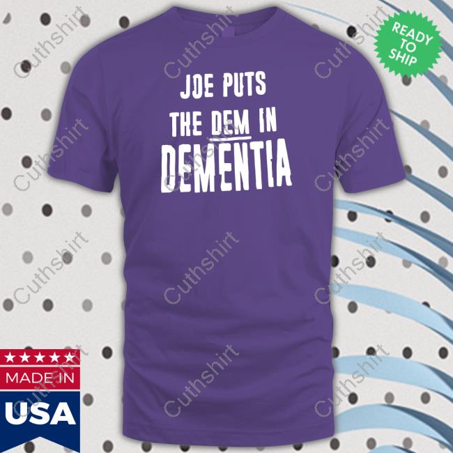 Joe Puts The Dem In Dementia Hoodie
