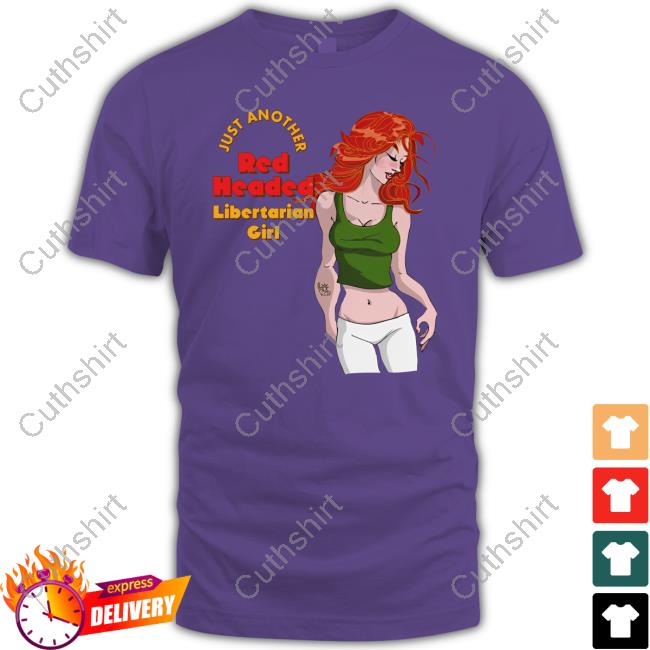 Trhlofficial Just Another Red Headed Libertarian Girl New Shirt Ap4liberty Shop