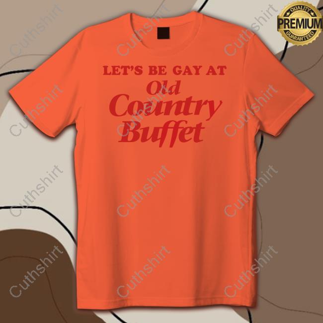 Methsyndicate Shop Let's Be Gay At Old Country Buffet Long Sleeve T Shirt