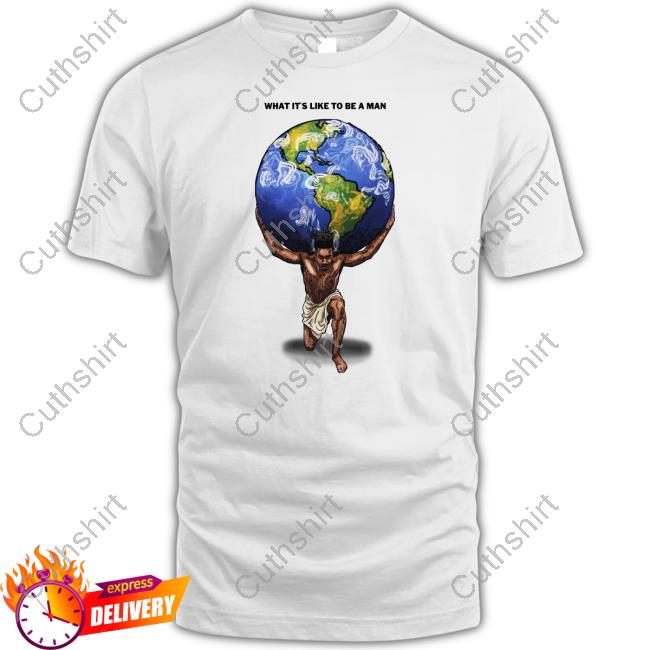 Dax What It’S Like To Be A Man T-Shirt, Hoodie, Tank Top, Sweater And Long Sleeve T-Shirt