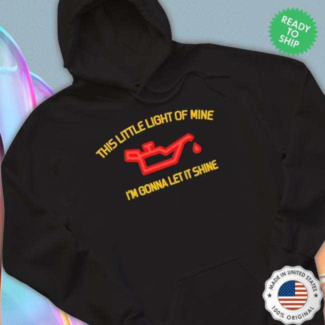 This Little Light Of Mine Shirt This Little Light Of Mine Shirt