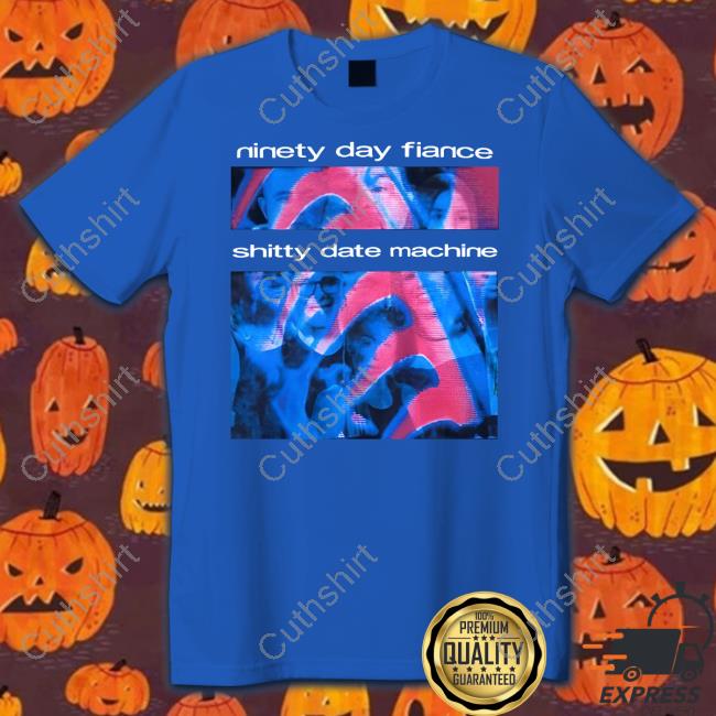 Methsyndicate Ninety Day Fiance Shitty Date Machine Long Sleeve T Shirt