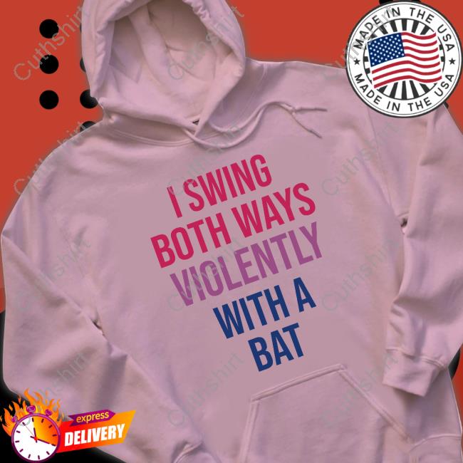 I Swing Both Ways Violently With Bat Classic Shirt