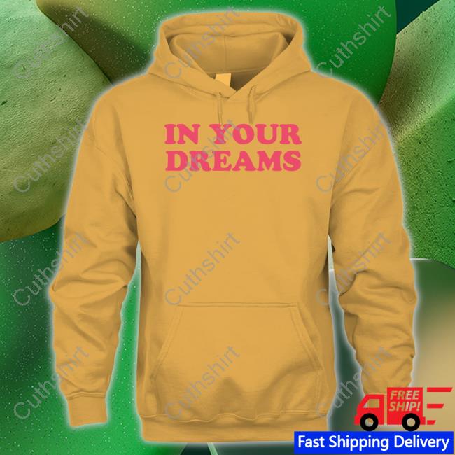 Realdreamwynter In Your Dreams Tees