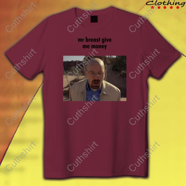 Mr. Beat Mr Breast Give Me Money Unisex T Shirt