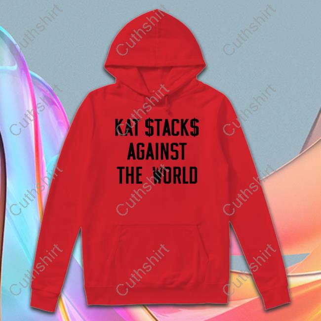 The Blog Era Podcast Kat Stacks Against The World Long Sleeve Shirt