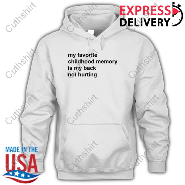 Elon Musk My Favorite Childhood Memory Is My Back Not Hurting New Shirt