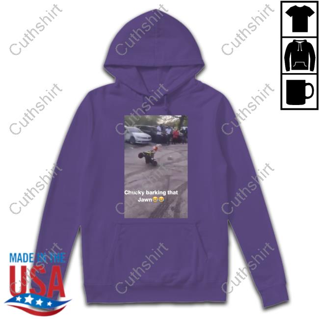 Kelbin Chucky Barking That Jawn T-Shirt, Hoodie, Tank Top, Sweater And Long Sleeve T-Shirt