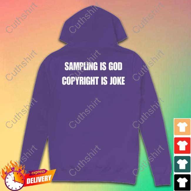 Sampling Is God Copyright Is Joke T Shirt