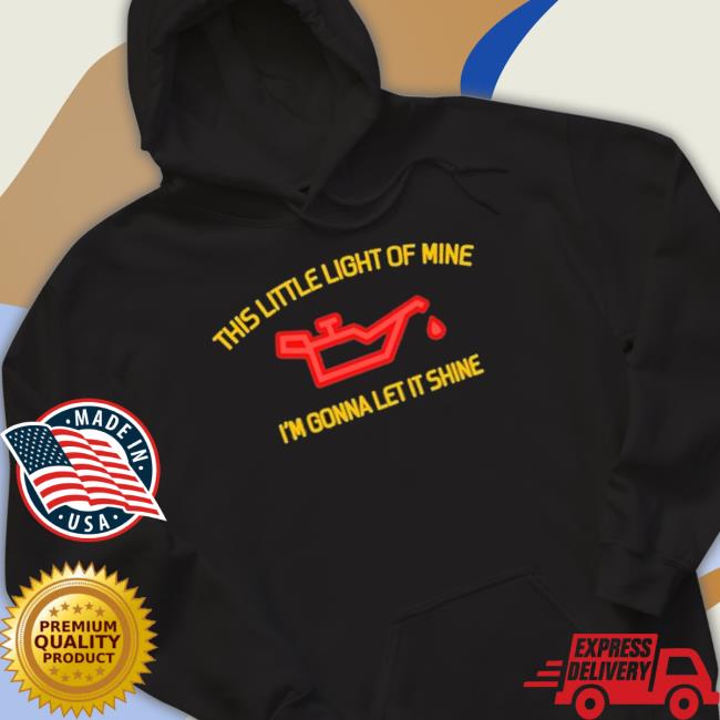 This Little Light Of Mine Shirt This Little Light Of Mine Shirt