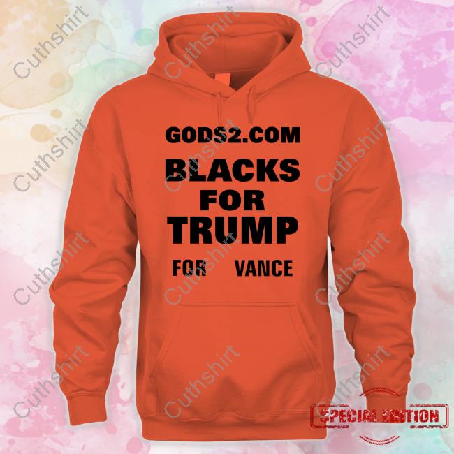 Gods2 Com Blacks For Trump For Vance New Shirt