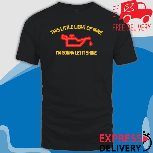 This Little Light Of Mine Shirt This Little Light Of Mine Shirt