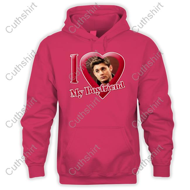 I Love My Boyfriend Dean Winchester Tee Shirt Dean Winchester I Love My Boyfriend T Shirt