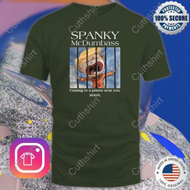 https://postotee.com/campaign/spanky-mcdumbass-coming-to-a-prison-near-you-soon-t-shirt-vkdym0qedy80