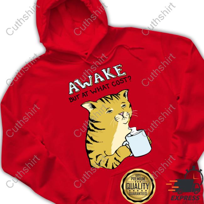 Chonksdoingthings Awake But At What Cost Shirt