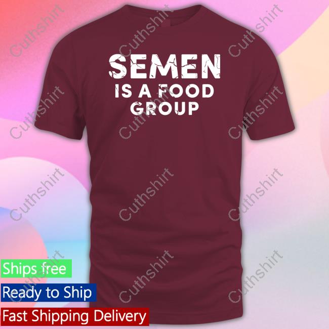 Brick Suit Semen Is A Food Group Shirts