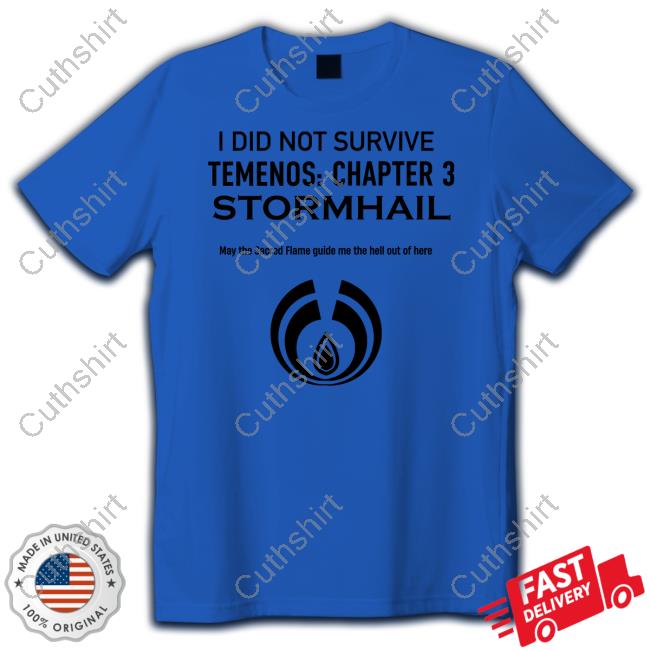 I Did Not Survive Temenos Chapter 3 Stormhail Shirt Roaldseth