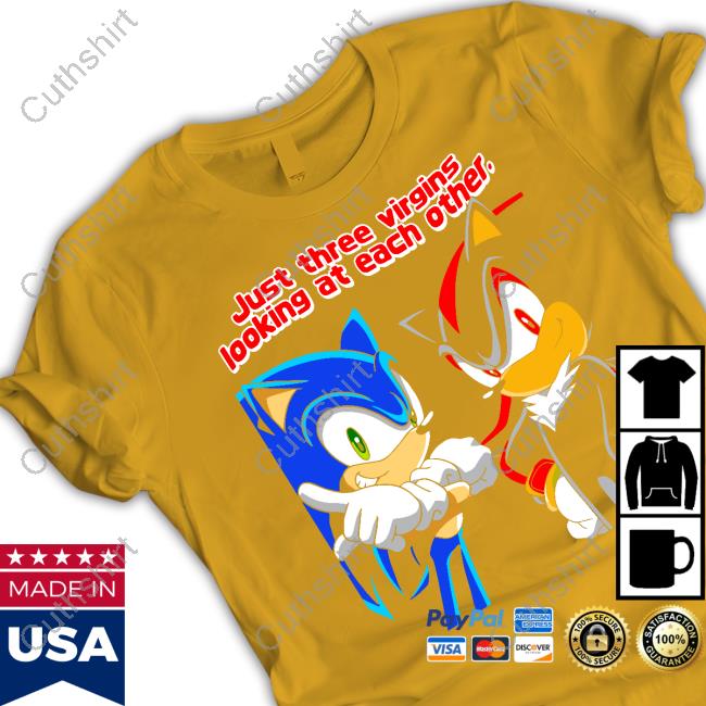 Sonic Just Three Virgins Looking At Each Other Shirts Mamono World Merch