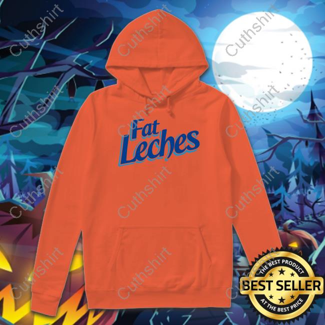 Duunnoohh Fat Leches Hoodie Duunnoohh Fat Leches Hoodie