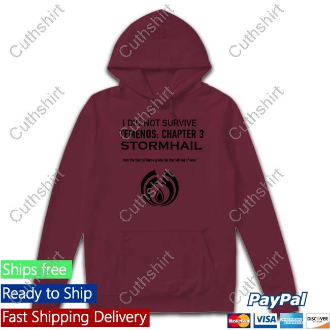Roaldseth I Did Not Survive Temenos Chapter 3 Stormhail Unisex T Shirt I Did Not Survive Temenos Chapter 3 Stormhail Hoodie Roaldseth