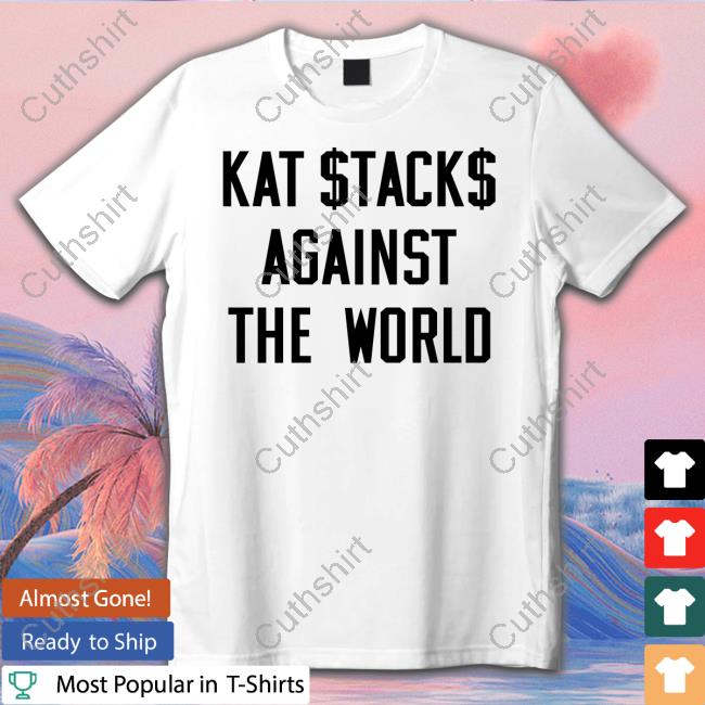 Kat Stacks Against The World Hooded Sweatshirt