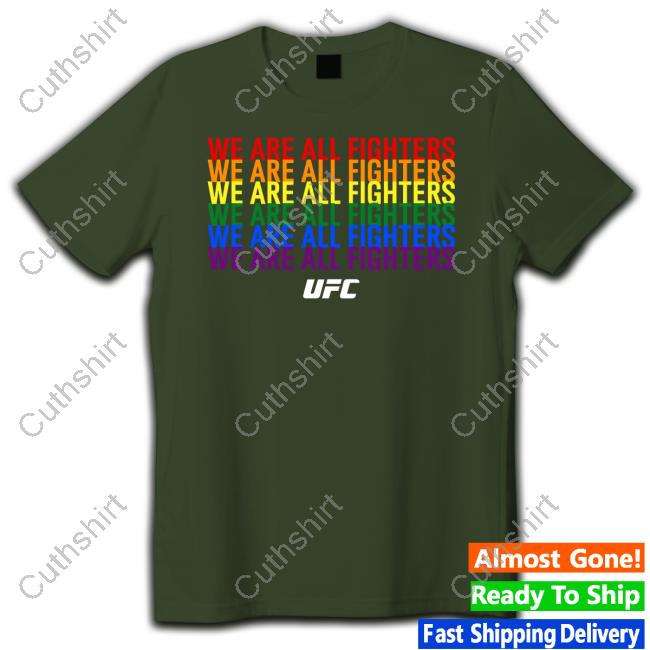 We Are All Fighters T Shirt