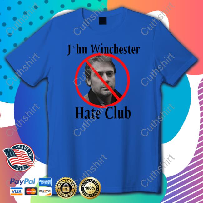 Jeffrey Dean Morgan John Winchester Hate Club shirt, hoodie, tank top, sweater and long sleeve t-shirt