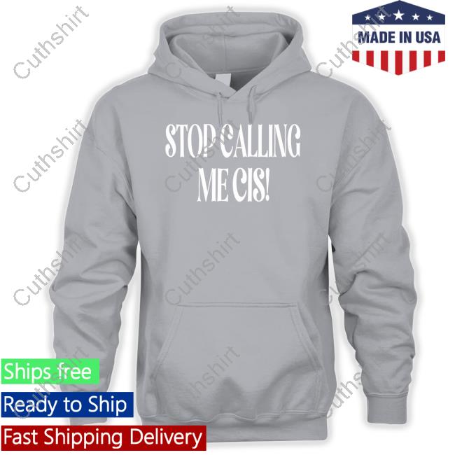 Irishpeachdesigns Stop Calling Me Cis Long Sleeve T Shirt