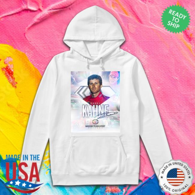 Kasey Kahne Nascar 75 Greatest Drivers Signature Shirt Kasey Kahne Nascar 75 Greatest Drivers Signature Shirt