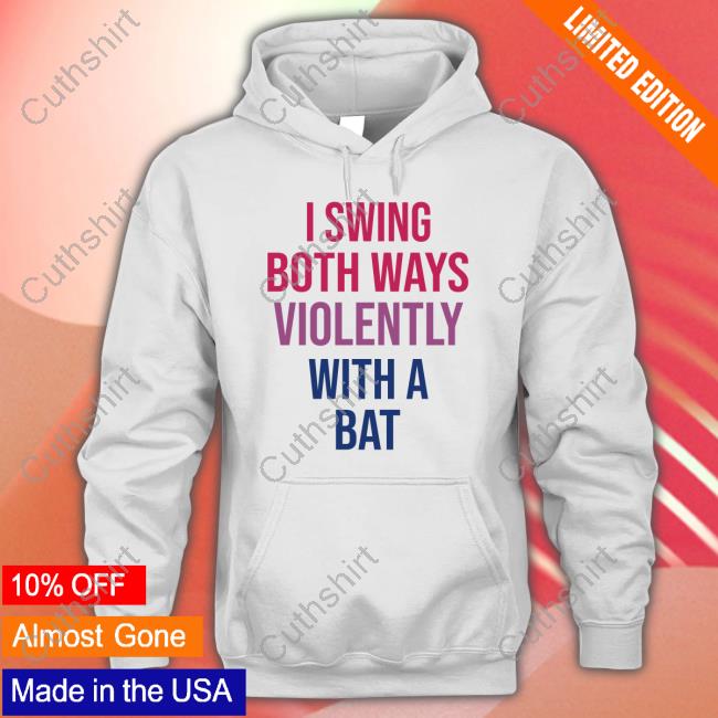 Actual Joe Quinn I Swing Both Ways Violently With Bat Tee