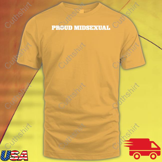 Unprofessional Proud Midsexual Shirt