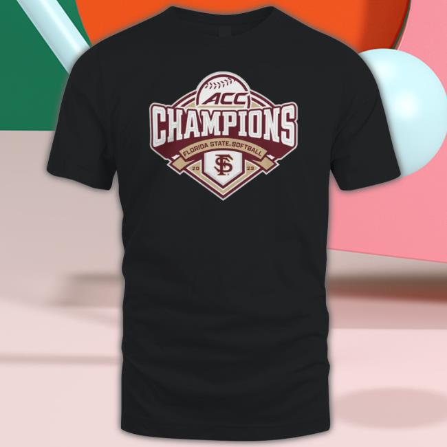 Florida State Seminoles 2023 Ncaa Acc Softball Conference Tournament Champions shirt Florida State Seminoles 2023 Ncaa Acc Softball Conference Tournament Champions shirt