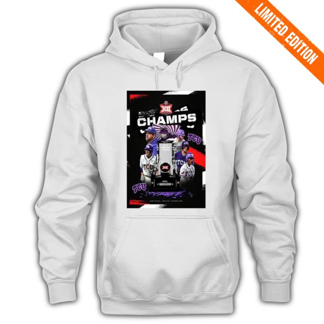 Tcu Baseball Big 12 Tournament Champion Shirt Tcu Baseball Big 12 Tournament Champion Shirt