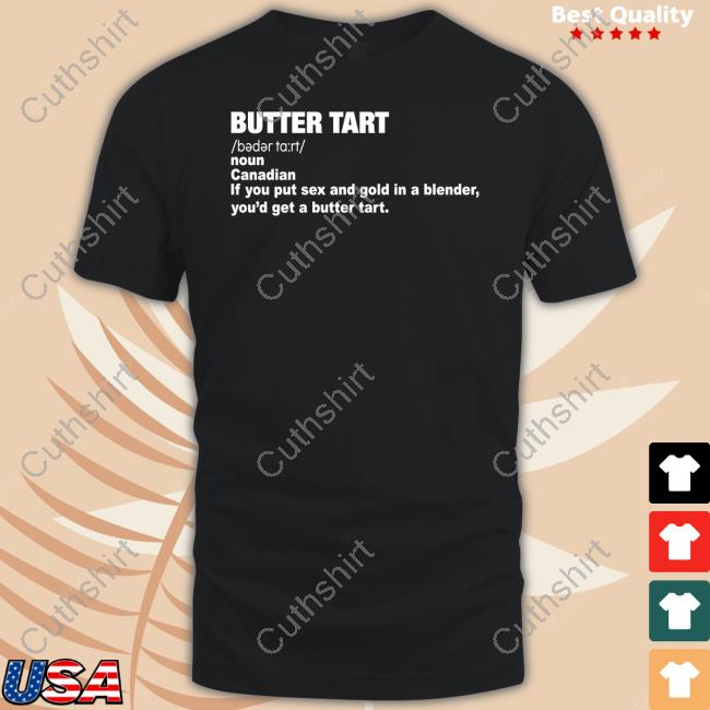Plc Butter Tart T-Shirt Plc Butter Tart T-Shirt
