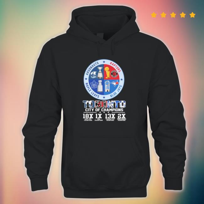 Toronto City Of Champions 18X 1X 13X 2X shirt, hoodie, tank top, sweater and long sleeve t-shirt Toronto City Of Champions 18X 1X 13X 2X shirt, hoodie, tank top, sweater and long sleeve t-shirt