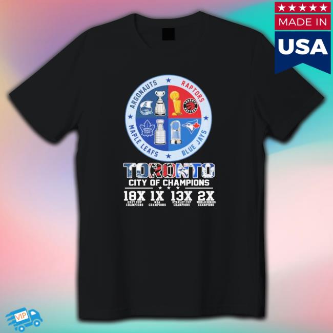 Toronto City Of Champions 18X 1X 13X 2X shirt, hoodie, tank top, sweater and long sleeve t-shirt Toronto City Of Champions 18X 1X 13X 2X shirt, hoodie, tank top, sweater and long sleeve t-shirt