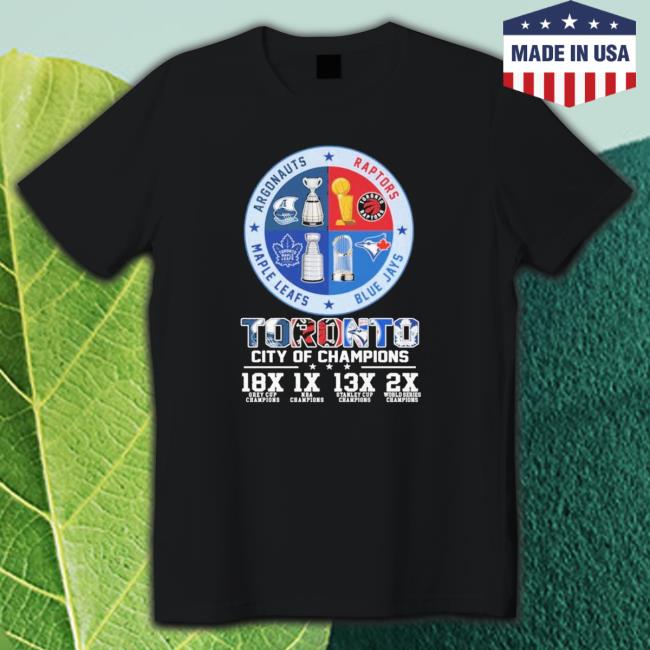 Toronto City Of Champions 18X 1X 13X 2X shirt, hoodie, tank top, sweater and long sleeve t-shirt Toronto City Of Champions 18X 1X 13X 2X shirt, hoodie, tank top, sweater and long sleeve t-shirt