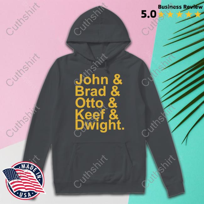John Brad Otto Keef Dwight Official Shirt John Brad Otto Keef Dwight Official Shirt