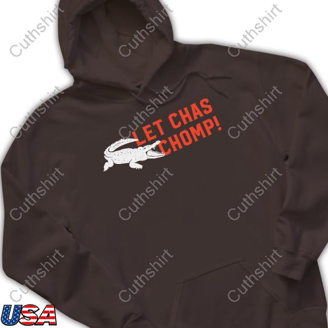 Let Chas Chomp Shirt Let Chas Chomp Shirt
