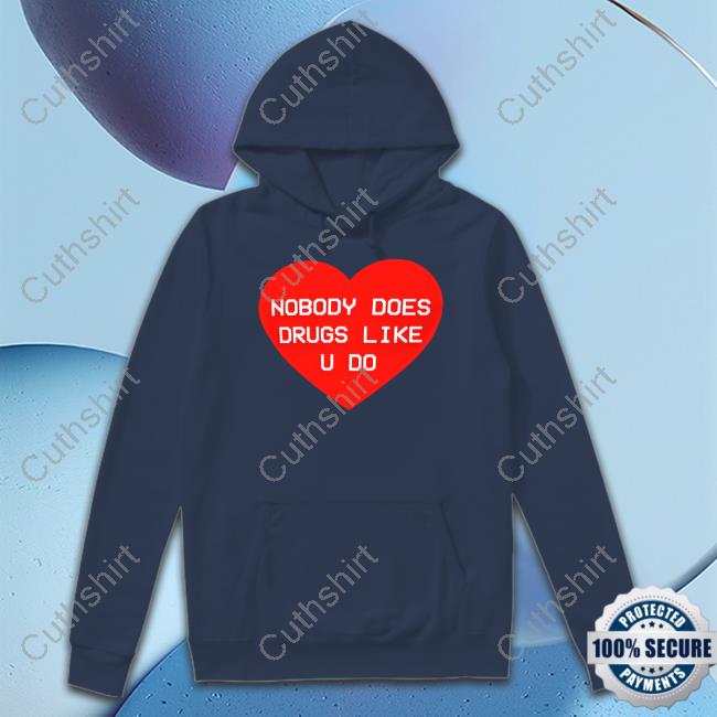 Gg Magree Nobody Does Drugs Like U Do Tee Gg Magree Nobody Does Drugs Like U Do Tee