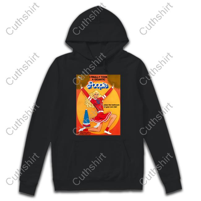 Official I Finally Took A Gigantic Poopie Enter The Bathroom At Your Own Risk Sweatshirt Official I Finally Took A Gigantic Poopie Enter The Bathroom At Your Own Risk Sweatshirt