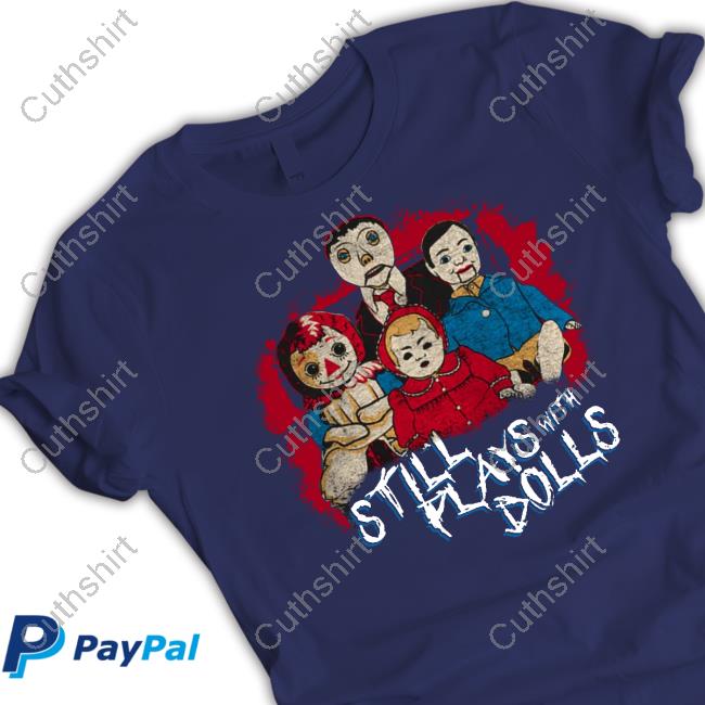 Shop Stands Steve Gonsalves' Still Plays With Dolls Hoodie