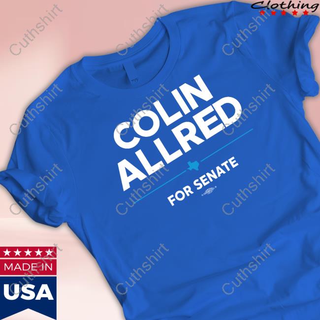Official Colin Allred For Senate Tee Shirt
