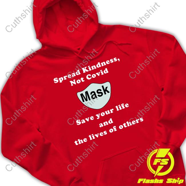 Official Scott Squires Spread Kindness Not Covid Mask Save Your Life And The Lives Of Others Hoodie