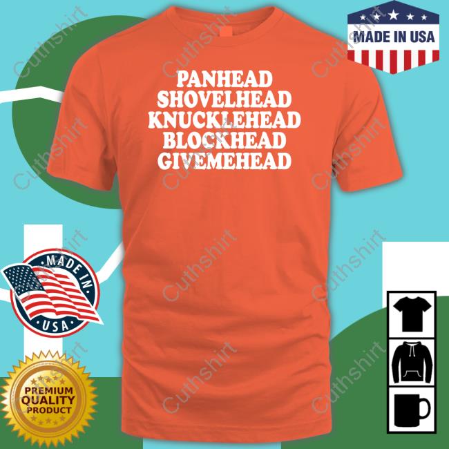 Panhead Shovelhead Knucklehead Blockhead Givemehead New Shirt