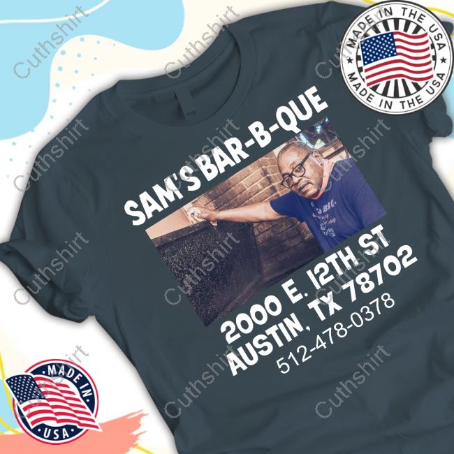 Nicolas Nuvan Sam's Bar-B-Que 2000 E 12Th St Austin Tx 78702 Tees
