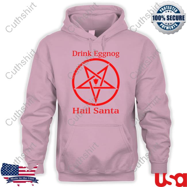 The Collector Drink Eggnog Hail Santa T Shirt