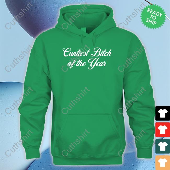 Vibe2k Shop Cuntiest Bitch Of The Year Hooded Sweatshirt