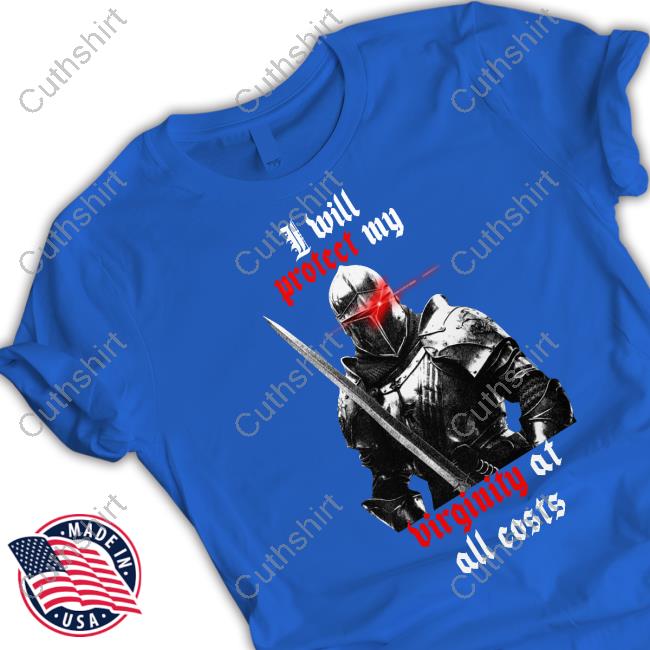 Fooya I Will Protect My Virginity At All Costs Shirt