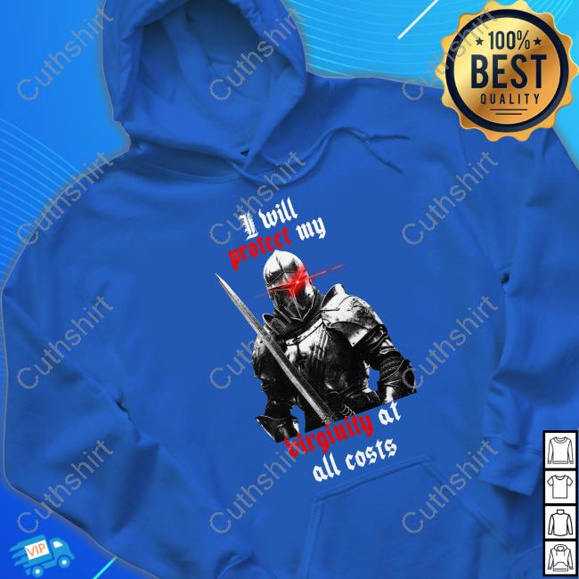 I Will Protect My Virginity At All Costs T Shirt